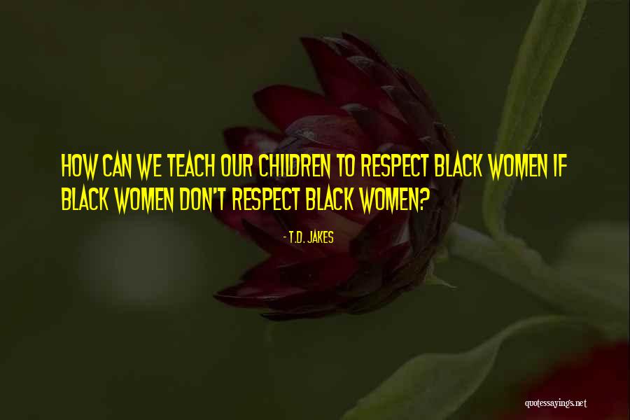 Claire From My Wife And Kids Quotes By T.D. Jakes Claire From My Wife And Kids Quotes By T.D. Jakes