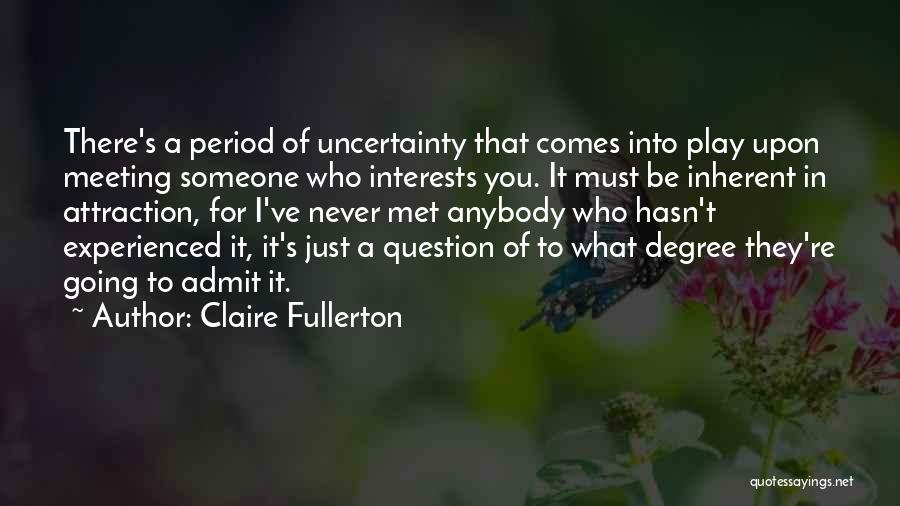 Claire Fullerton Quotes 705166