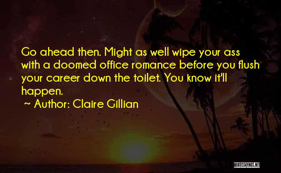Claire Gillian Quotes 598330