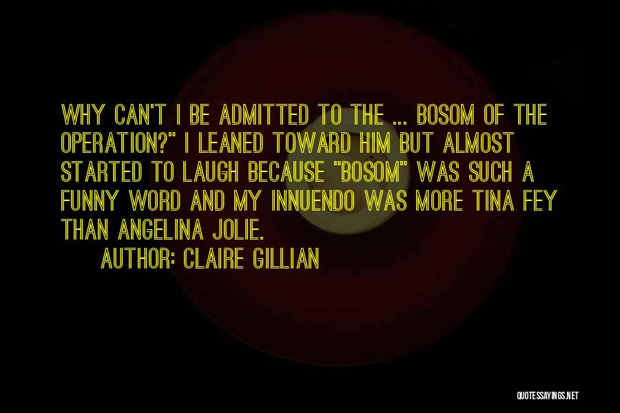 Claire Gillian Quotes 967944