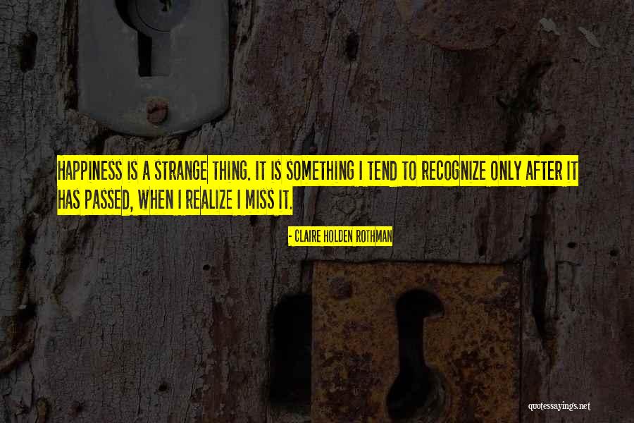 Claire Holden Rothman Quotes 2014716 Claire Holden Rothman Quotes 2014716