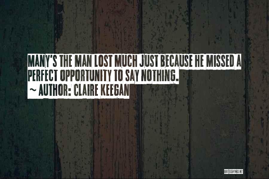 Claire Keegan Quotes 521253