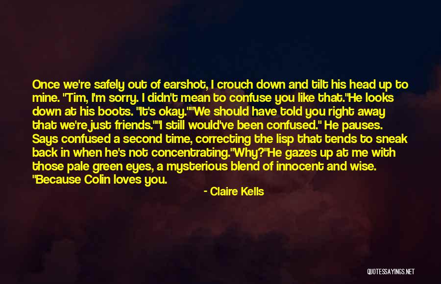 Claire Kells Quotes 1381383