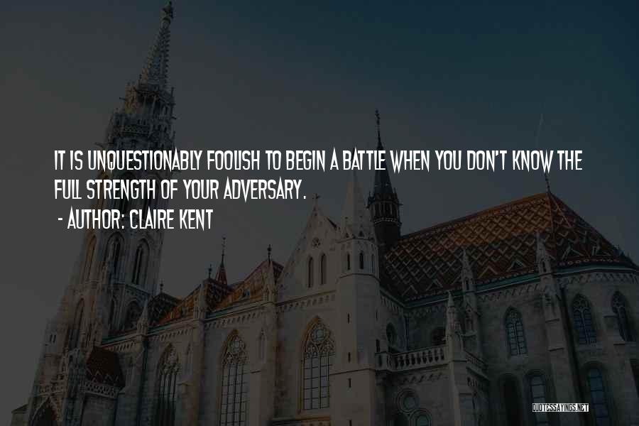 Claire Kent Quotes 1059326