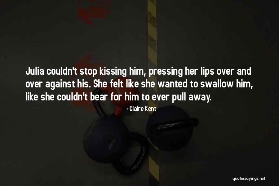 Claire Kent Quotes 1540490 Claire Kent Quotes 1540490