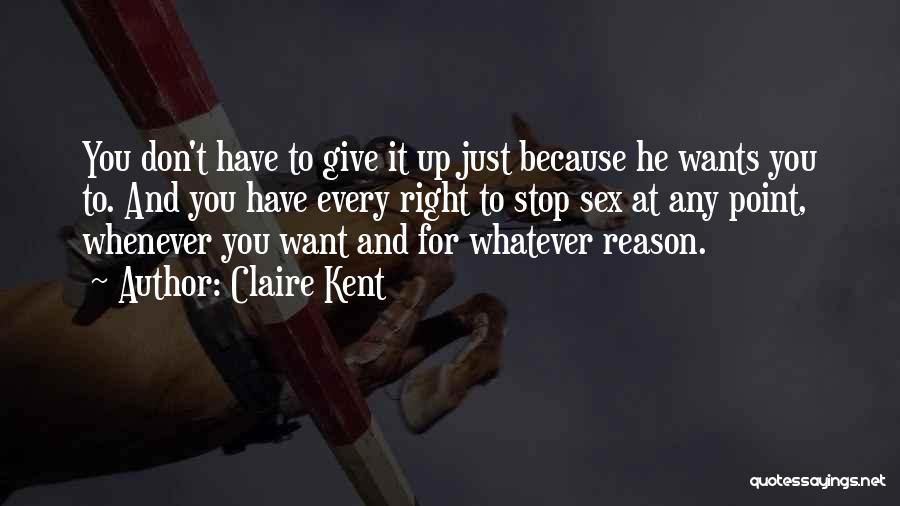 Claire Kent Quotes 1596616