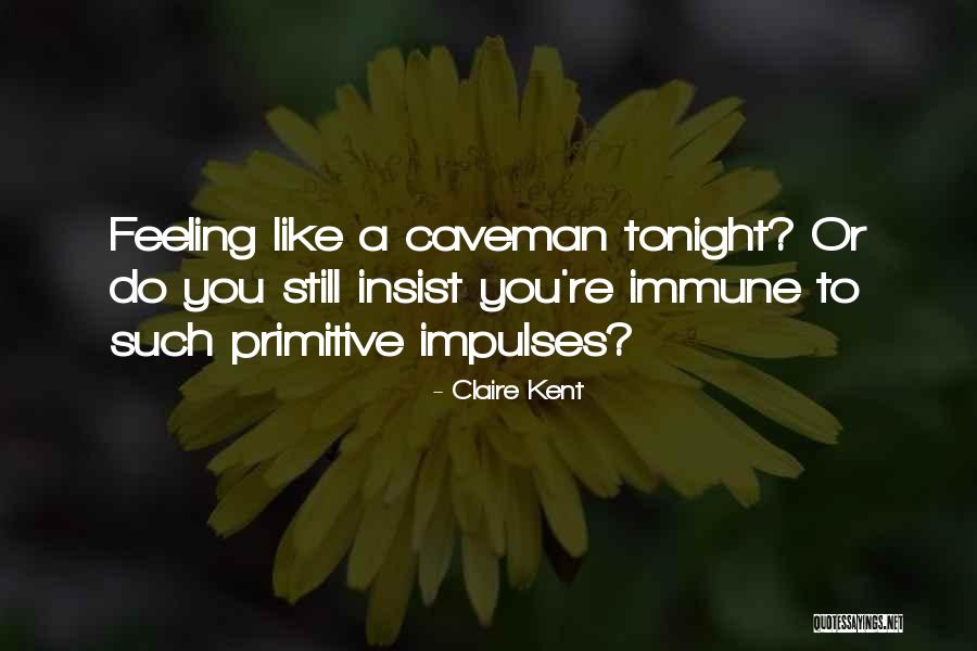 Claire Kent Quotes 521862 Claire Kent Quotes 521862