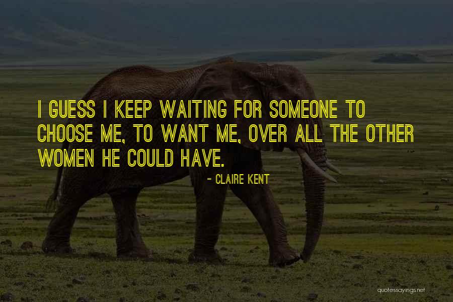 Claire Kent Quotes 798283 Claire Kent Quotes 798283