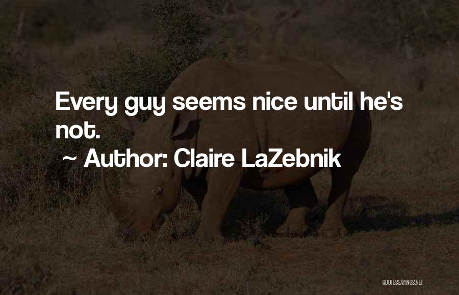 Claire LaZebnik Quotes 1691262