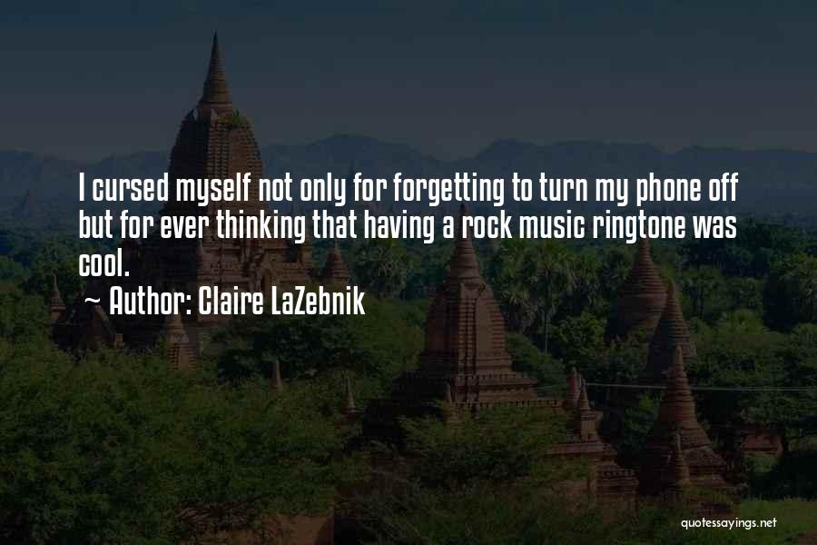 Claire LaZebnik Quotes 523178