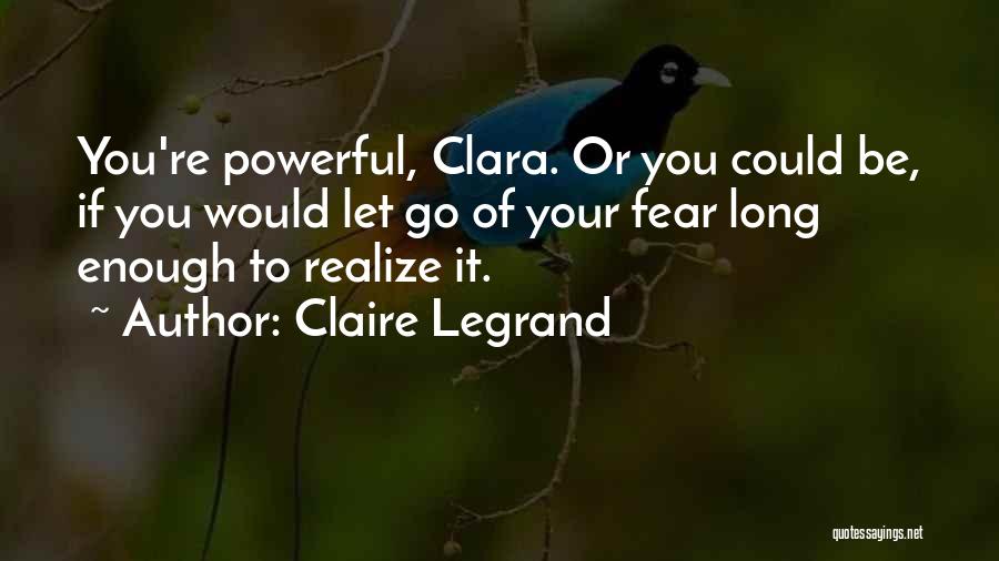 Claire Legrand Quotes 1200737