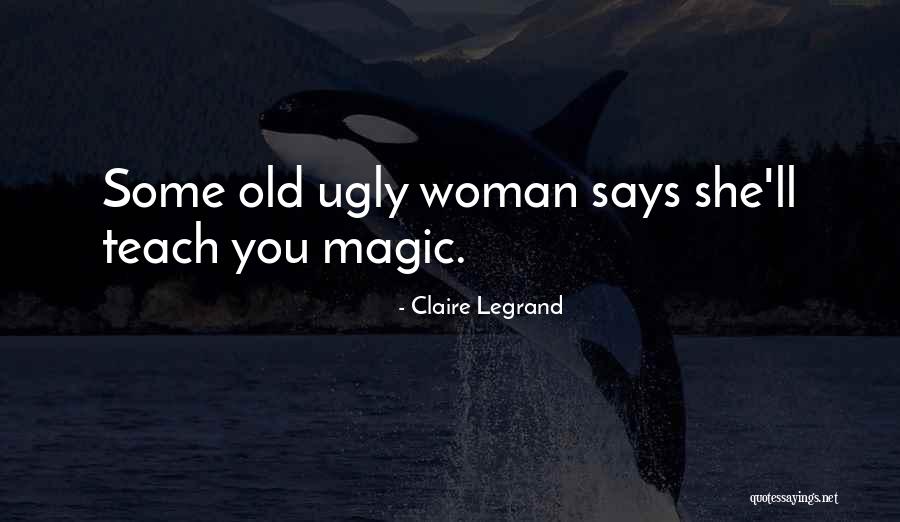 Claire Legrand Quotes 1273421