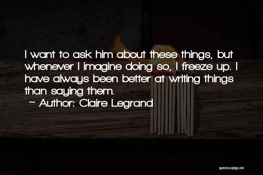 Claire Legrand Quotes 1805531