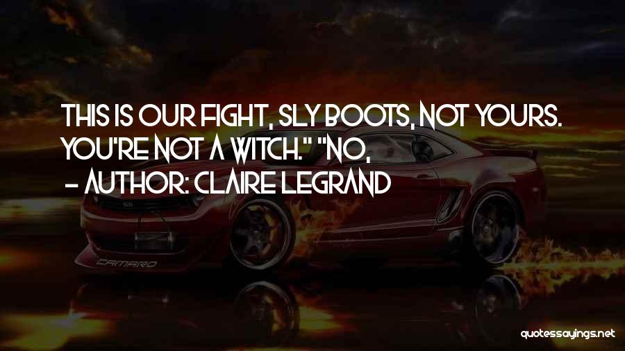 Claire Legrand Quotes 2149283