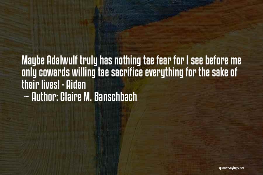 Claire M. Banschbach Quotes 2102085 Claire M. Banschbach Quotes 2102085