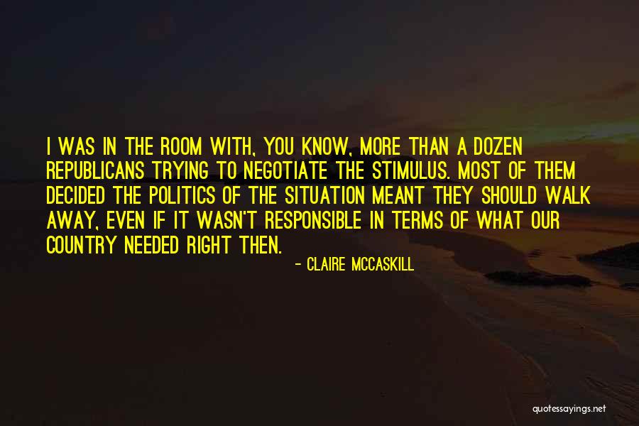 Claire McCaskill Quotes 1407998