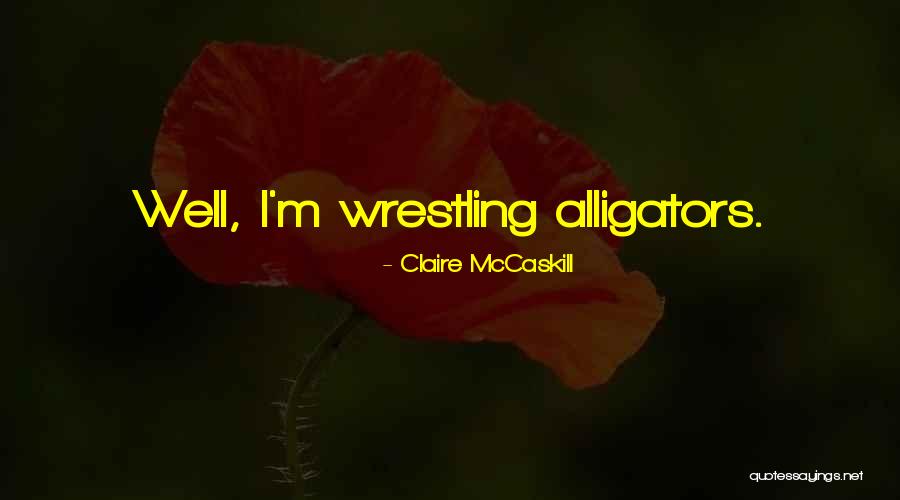 Claire McCaskill Quotes 2036834