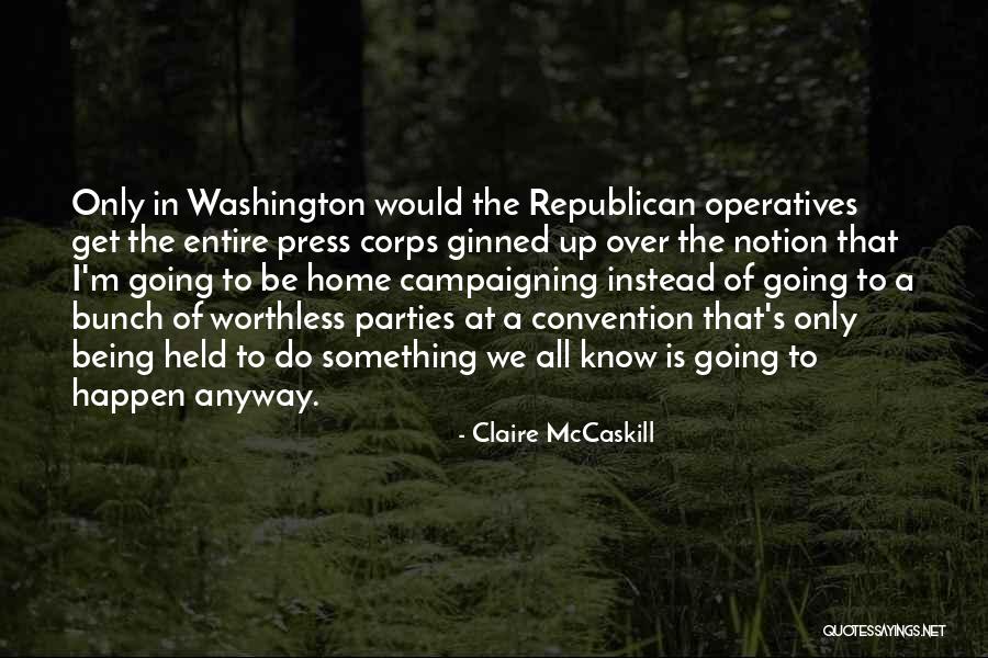 Claire McCaskill Quotes 470017