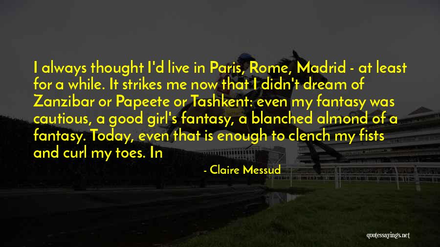 Claire Messud Quotes 1226342 Claire Messud Quotes 1226342