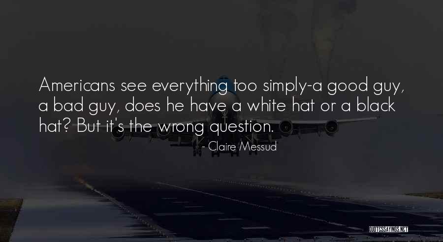 Claire Messud Quotes 1296675 Claire Messud Quotes 1296675