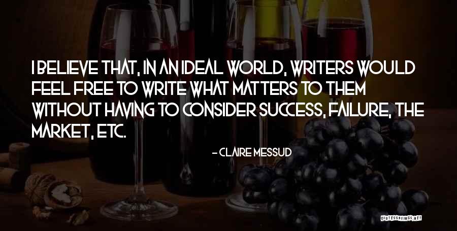 Claire Messud Quotes 1597917 Claire Messud Quotes 1597917
