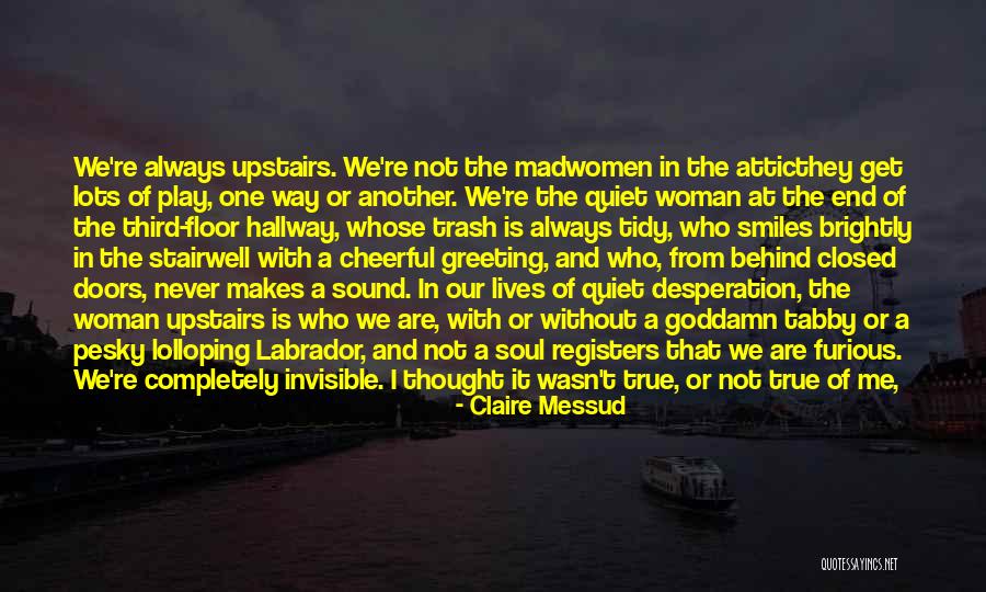 Claire Messud Quotes 1885546 Claire Messud Quotes 1885546