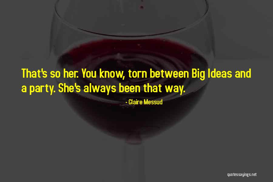 Claire Messud Quotes 909218 Claire Messud Quotes 909218