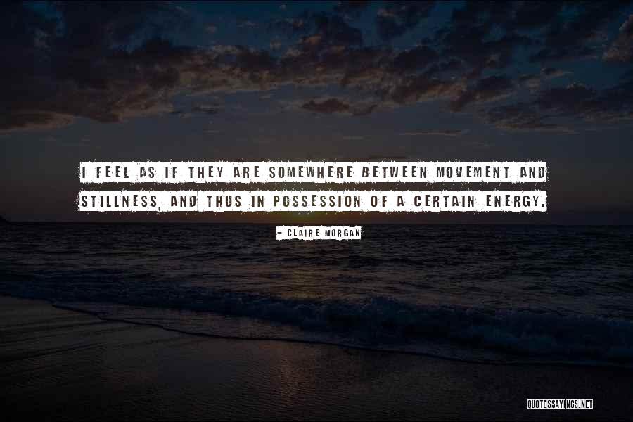 Claire Morgan Quotes 2026469 Claire Morgan Quotes 2026469