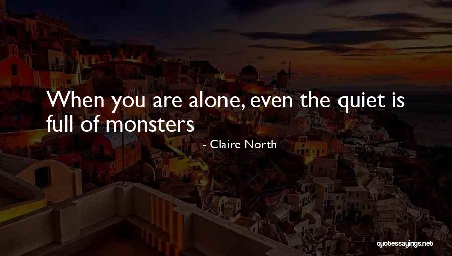 Claire North Quotes 1014481