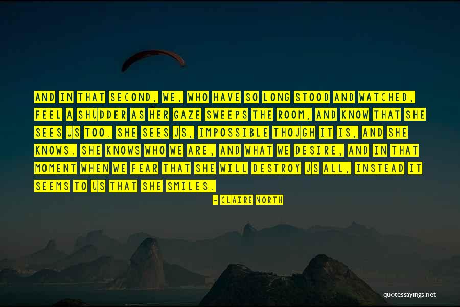 Claire North Quotes 1056202 Claire North Quotes 1056202