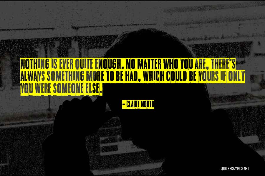 Claire North Quotes 1077612 Claire North Quotes 1077612