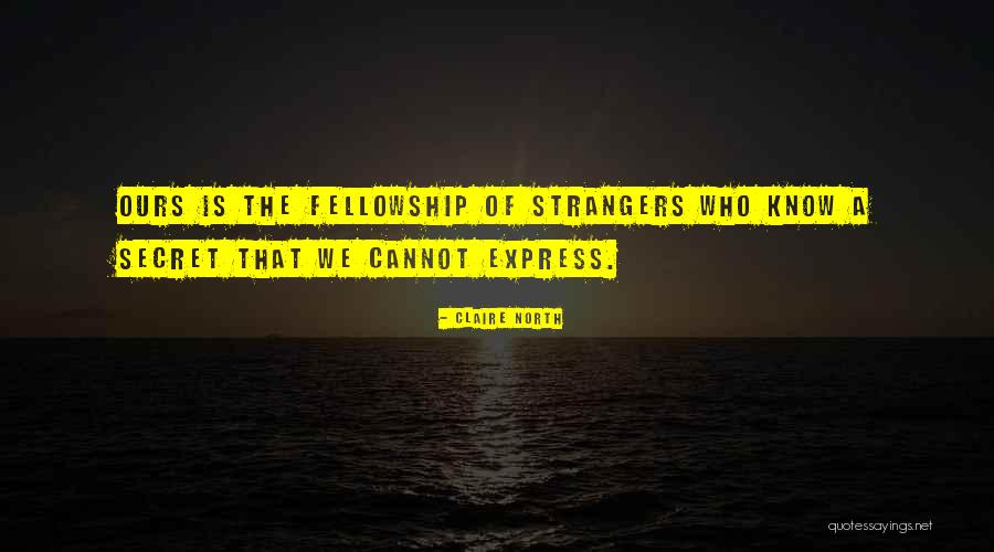 Claire North Quotes 121096 Claire North Quotes 121096