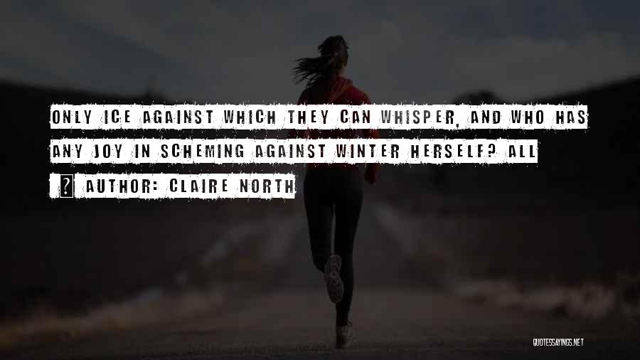 Claire North Quotes 1343555