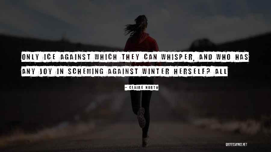 Claire North Quotes 1343555 Claire North Quotes 1343555