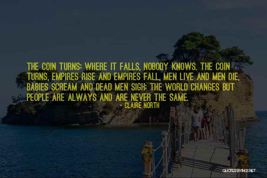 Claire North Quotes 1496168 Claire North Quotes 1496168