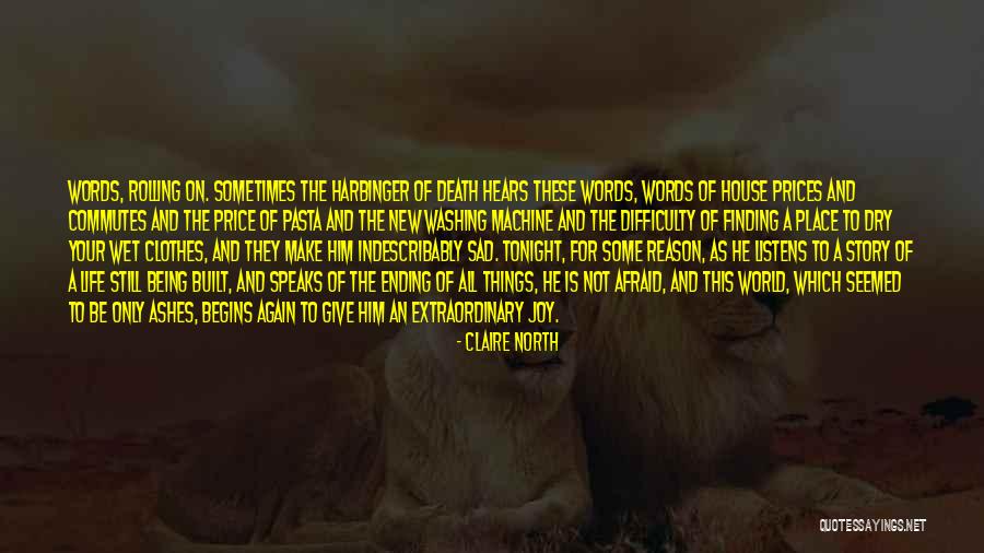 Claire North Quotes 1527152 Claire North Quotes 1527152