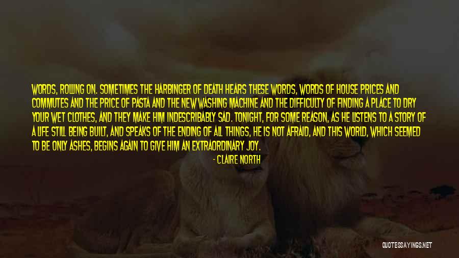 Claire North Quotes 1527152