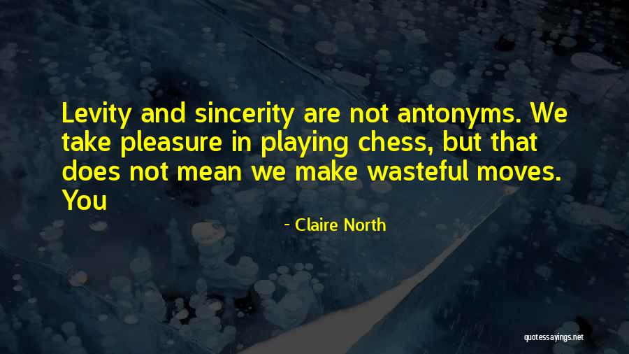 Claire North Quotes 1593150 Claire North Quotes 1593150