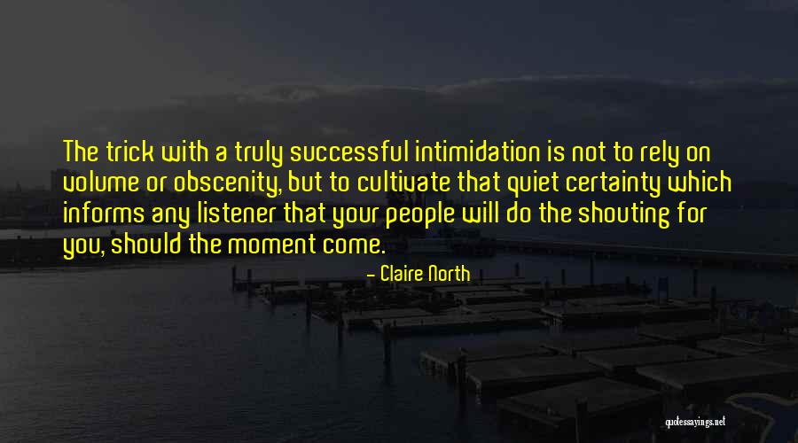 Claire North Quotes 1731636