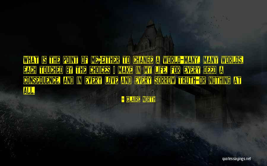 Claire North Quotes 1788504 Claire North Quotes 1788504
