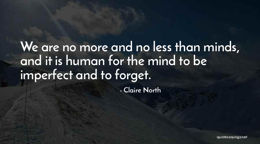 Claire North Quotes 1806801