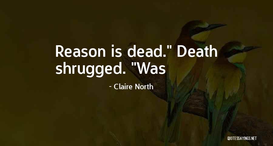 Claire North Quotes 1969961 Claire North Quotes 1969961