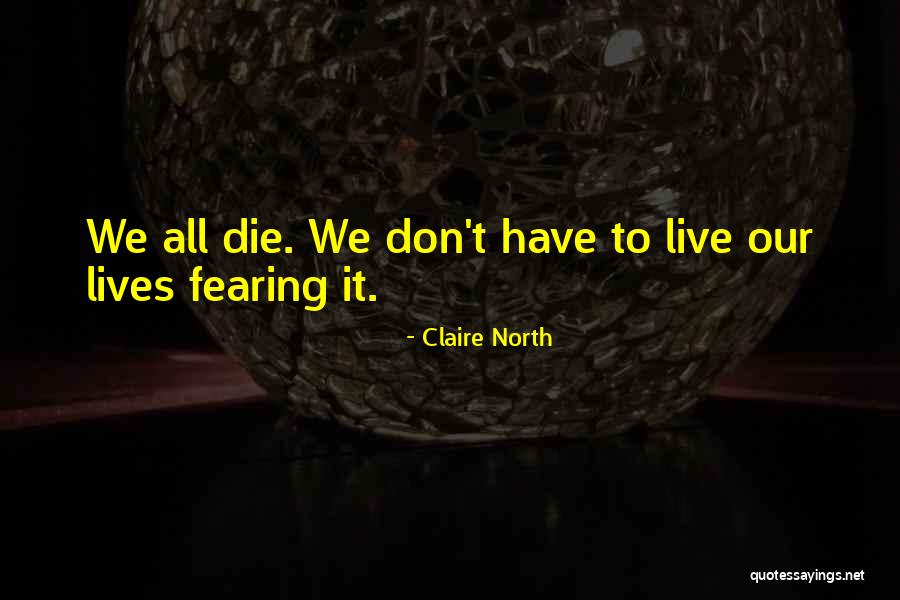 Claire North Quotes 2105614 Claire North Quotes 2105614