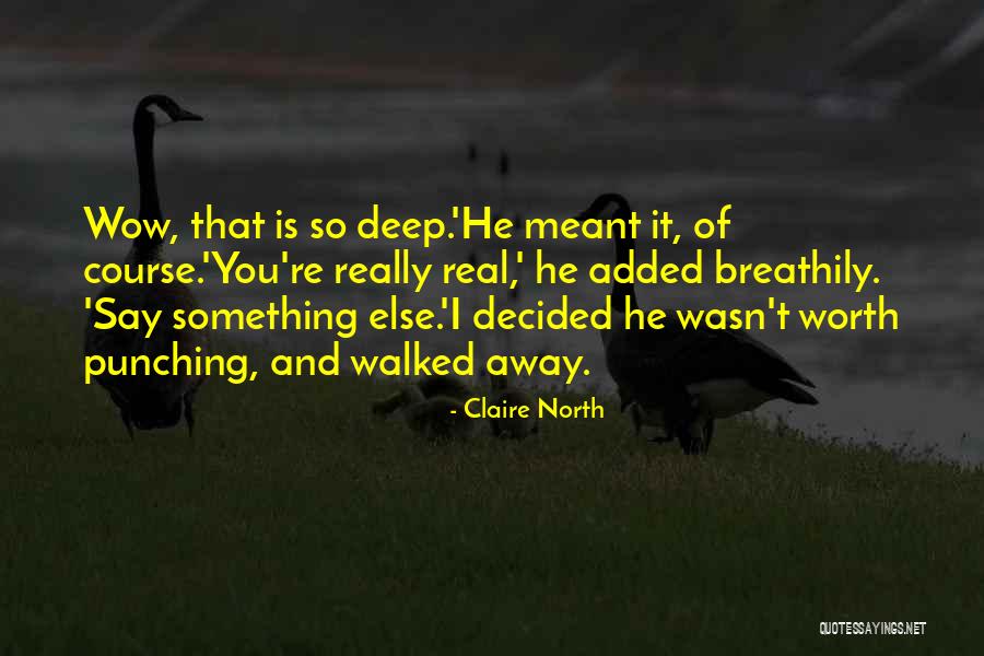 Claire North Quotes 2159392 Claire North Quotes 2159392