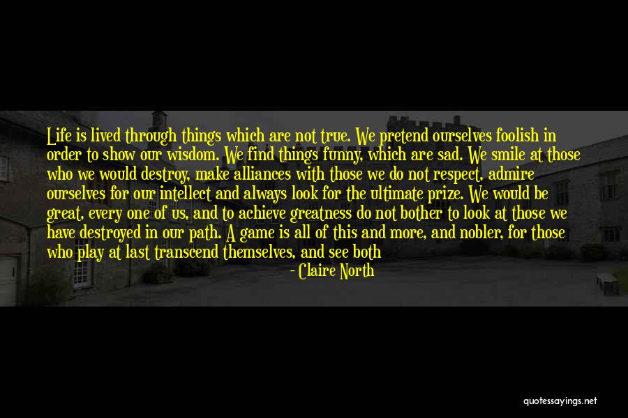 Claire North Quotes 2250578 Claire North Quotes 2250578