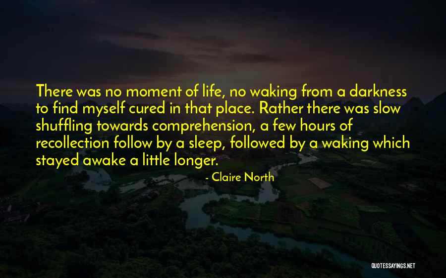 Claire North Quotes 397308