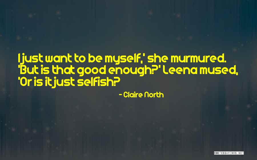 Claire North Quotes 676138