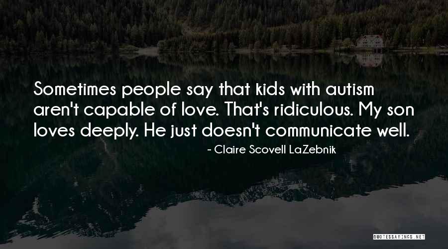 Claire Scovell LaZebnik Quotes 1392711