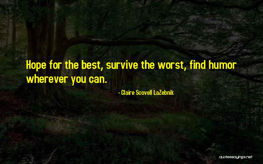 Claire Scovell LaZebnik Quotes 1445388 Claire Scovell LaZebnik Quotes 1445388