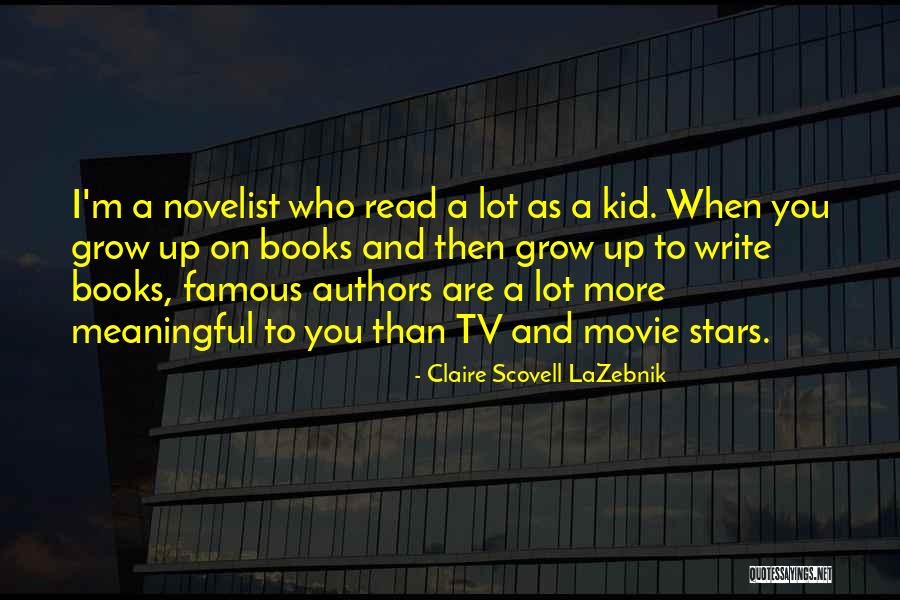Claire Scovell LaZebnik Quotes 1847256 Claire Scovell LaZebnik Quotes 1847256
